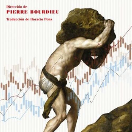 LA MISERIA DEL MUNDO  | PIERRE BOURDIEU