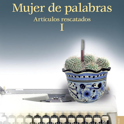 MUJER DE PALABRAS | ROSARIO CASTELLANOS