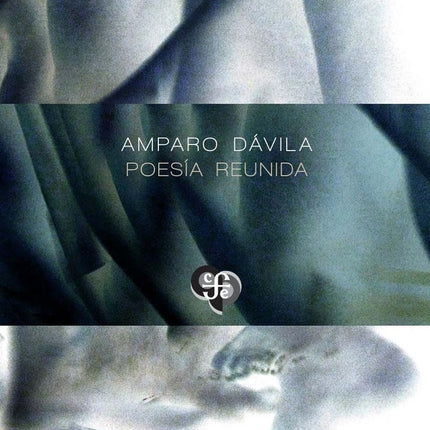 POESIA REUNIDA | AMPARO DAVILA