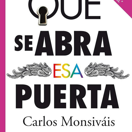 QUE SE ABRA ESA PUERTA | CARLOS MONSIVAIS