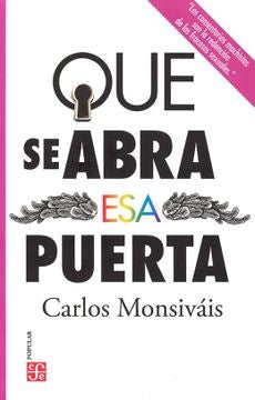 QUE SE ABRA ESA PUERTA | CARLOS MONSIVAIS