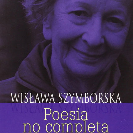 POESIA NO COMPLETA | WISLAWA SZYMBORSKA