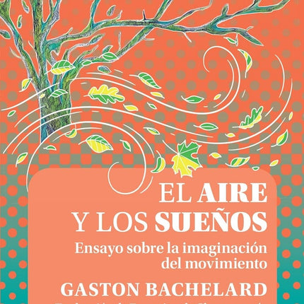 EL AIRE Y LOS SUEÑOS | GASTON BACHELARD