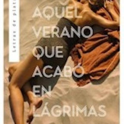 AQUEL VERANO QUE ACABO EN LAGRIMAS | LIZA KLAUSSMANN