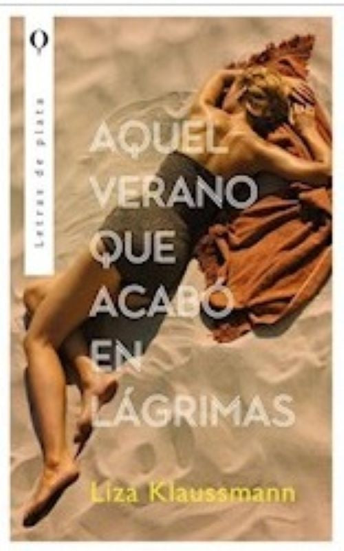 AQUEL VERANO QUE ACABO EN LAGRIMAS | LIZA KLAUSSMANN