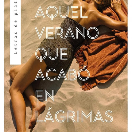 AQUEL VERANO QUE ACABO EN LAGRIMAS | LIZA KLAUSSMANN