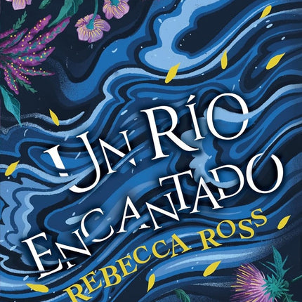 UN RIO ENCANTADO  | REBECCA ROSS