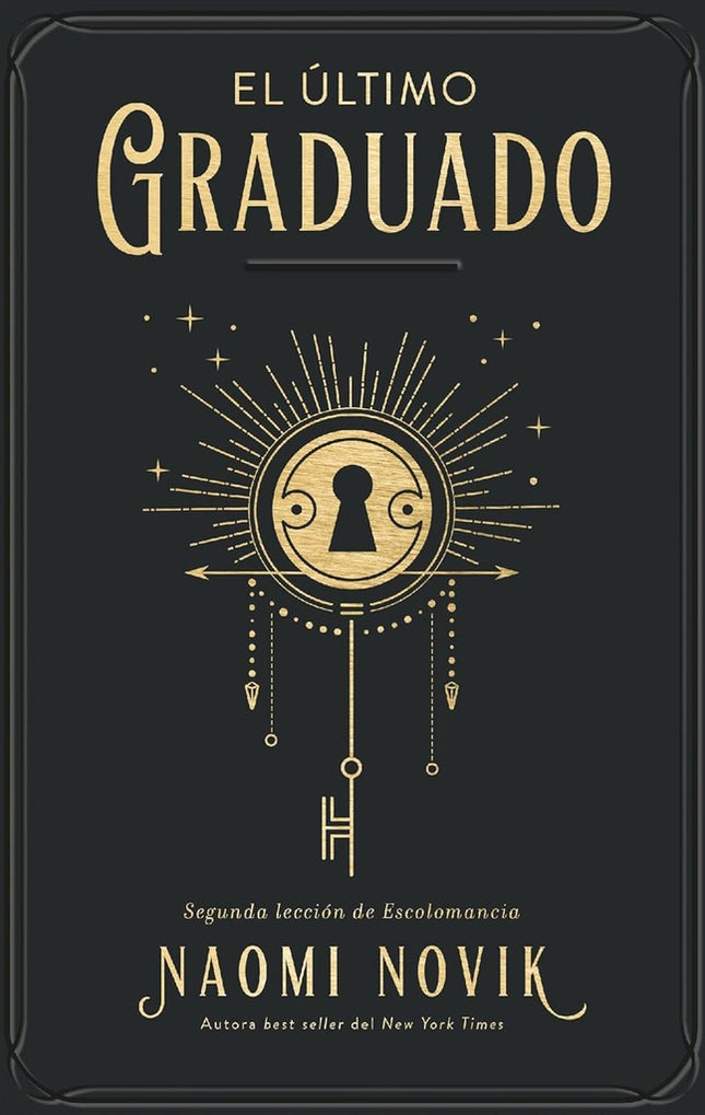 EL ULTIMO GRADUADO  | NAOMI NOVIK