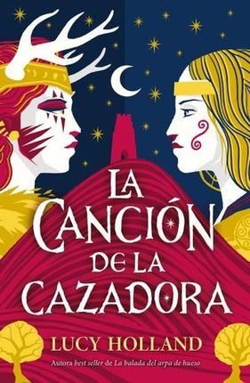 LA CANCION DE LA CAZADORA | LUCY HOLLAND