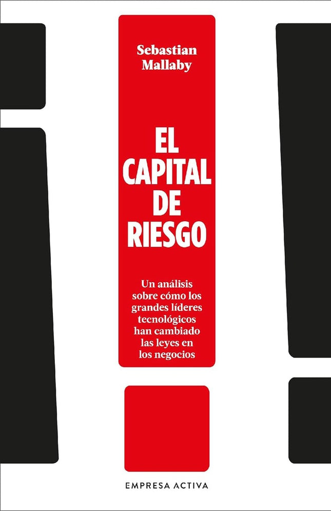 EL CAPITAL DE RIESGO | SEBASTIAN MALLABY
