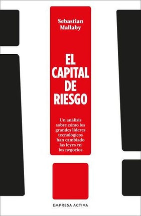 EL CAPITAL DE RIESGO | SEBASTIAN MALLABY