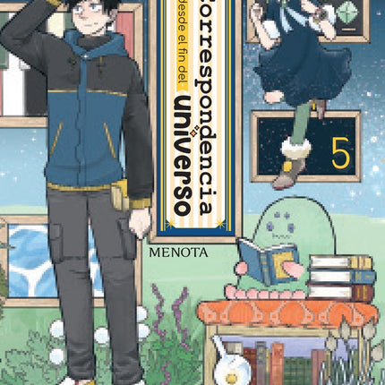 CORRESPONDENCIA DESDE EL FIN DEL UNIVERSO 5 | MENOTA