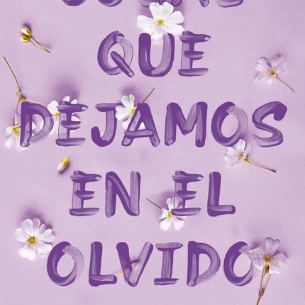 COSAS QUE DEJAMOS EN EL OLVIDO  | LUCY SCORE