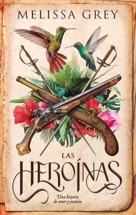 LAS HEROINAS | MELISSA GREY