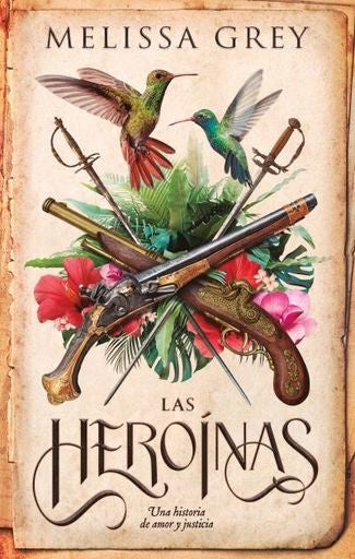 LAS HEROINAS | MELISSA GREY
