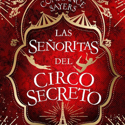 LAS SEÑORITAS DEL CIRCO SECRETO  | CONSTANCE SAYERS