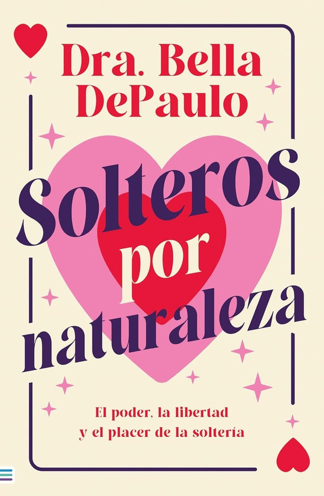 SOLTEROS POR NATURALEZA | BELLA DEPAULO