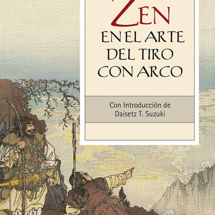 ZEN EN EL ARTE DEL TIRO CON ARCO | EUGEN HERRIGEL