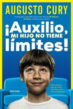 AUXILIO, MI HIJO NO TIENE LIMITES! | AUGUSTO CURY