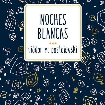 NOCHES BLANCAS | FIODOR M. DOSTOIEVSKI
