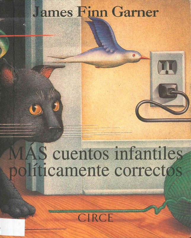 MAS CUENTOS INFANTILES POLITICAMENTE CORRECTOS | JAMES FINN GARNER