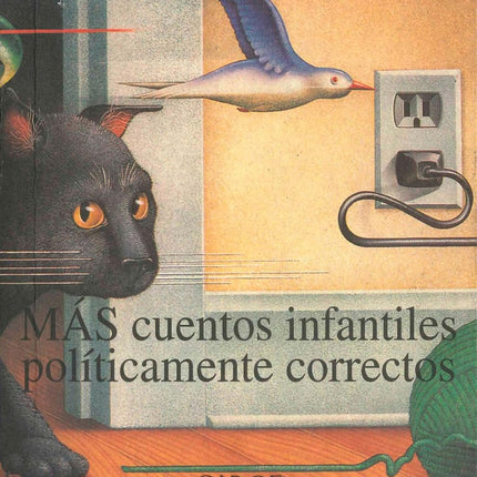 MAS CUENTOS INFANTILES POLITICAMENTE CORRECTOS | JAMES FINN GARNER