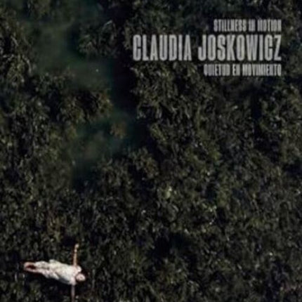 QUIETUD EN MOVIMIENTO  | CLAUDIA JOSKOWICZ