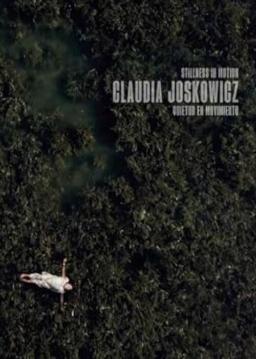 QUIETUD EN MOVIMIENTO  | CLAUDIA JOSKOWICZ