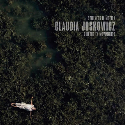 QUIETUD EN MOVIMIENTO  | CLAUDIA JOSKOWICZ