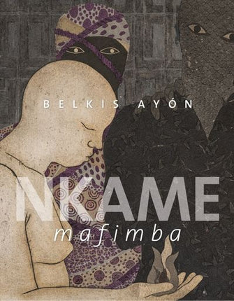 NKAME MAFIMBA | BELKIS AYON
