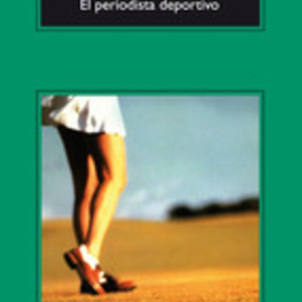 EL PERIODISTA DEPORTIVO  | RICHARD FORD