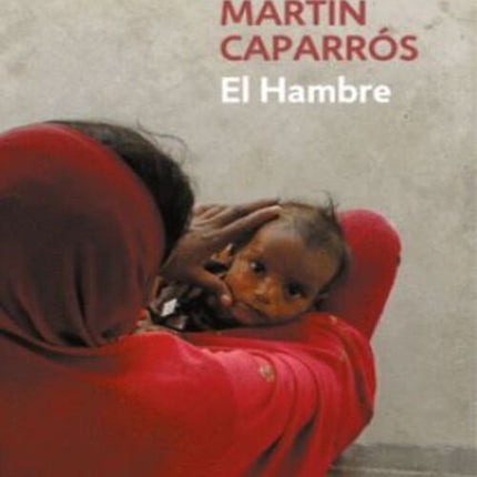 EL HAMBRE | MARTIN CAPARROS