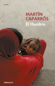 EL HAMBRE | MARTIN CAPARROS