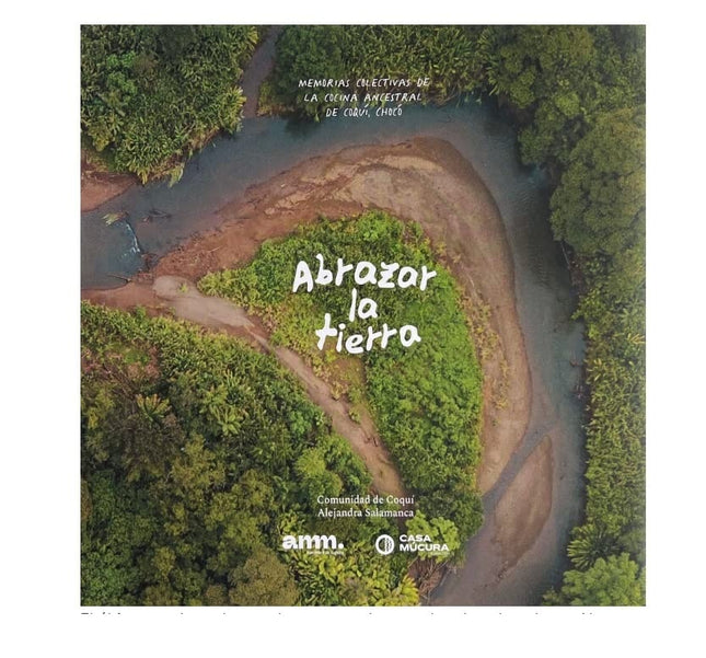 ABRAZAR LA TIERRA | ALEJANDRA SALAMANCA