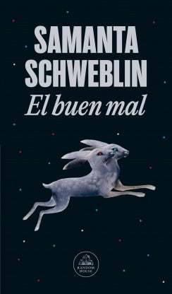 EL BUEN MAL  | SAMANTA SCHWEBLIN