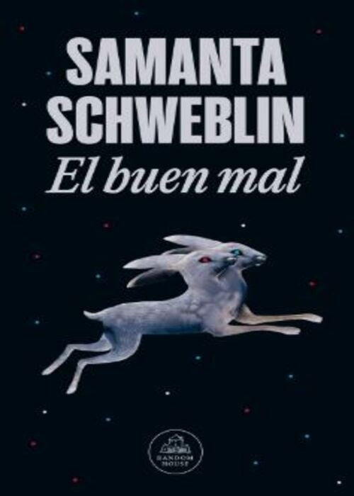 EL BUEN MAL  | SAMANTA SCHWEBLIN