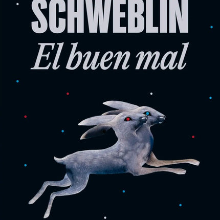 EL BUEN MAL  | SAMANTA SCHWEBLIN