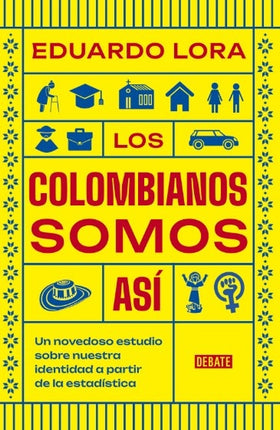 LOS COLOMBIANOS SOMOS ASI  | EDUARDO LORA