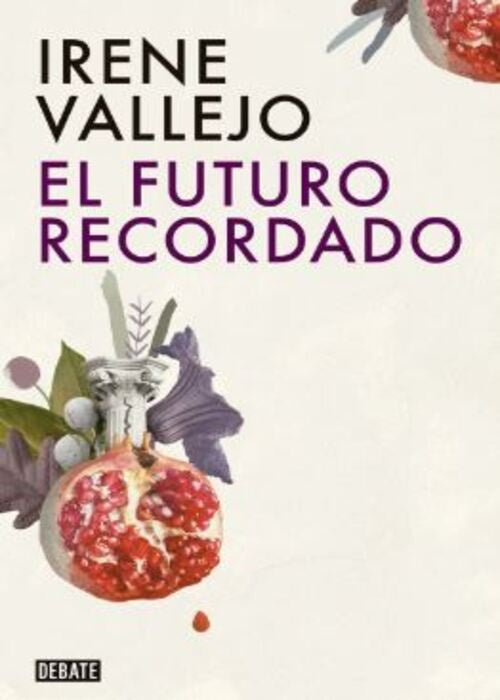 EL FUTURO RECORDADO  | IRENE VALLEJO