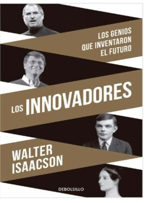 LOS INNOVADORES | WALTER ISAACSON