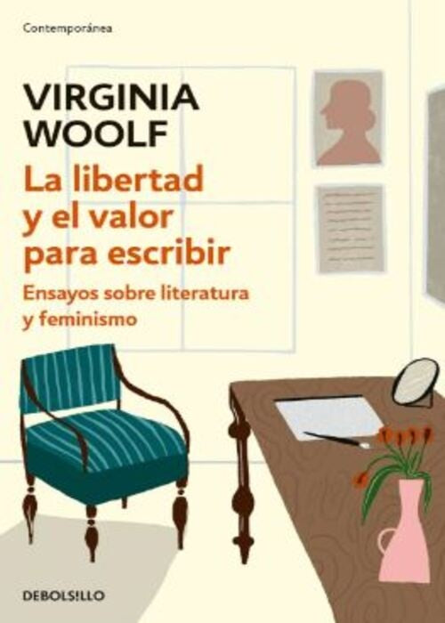 LA LIBERTAD Y EL VALOR PARA ESCRIBIR  | VIRGINIA WOOLF