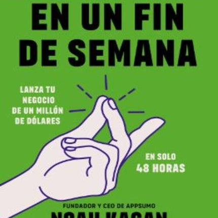 MILLONARIO EN UN FIN DE SEMANA | NOAH KAGAN