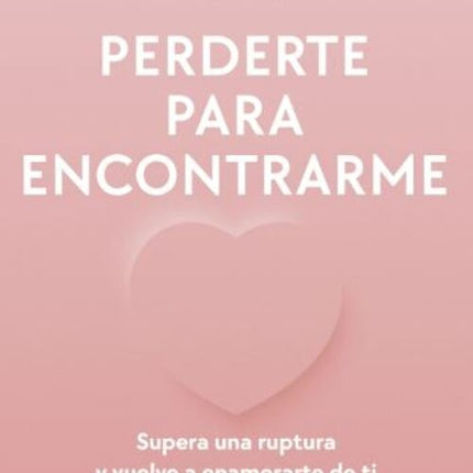 PERDERTE PARA ENCONTRARME | ELIZABETH CLAPES