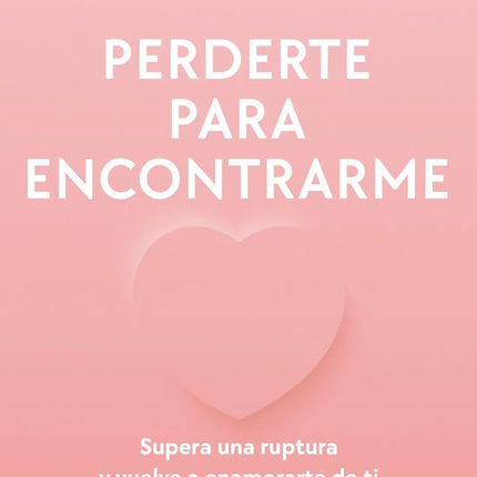PERDERTE PARA ENCONTRARME | ELIZABETH CLAPES