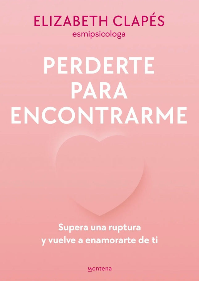 PERDERTE PARA ENCONTRARME | ELIZABETH CLAPES