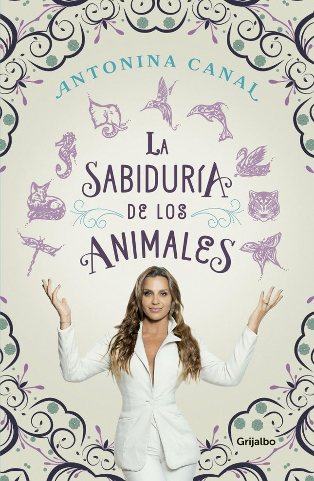 LA SABIDURIA DE LOS ANIMALES  | ANTONINA CANAL