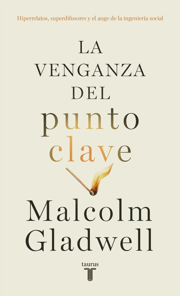LA VENGANZA DEL PUNTO CLAVE  | MALCOLM GLADWELL