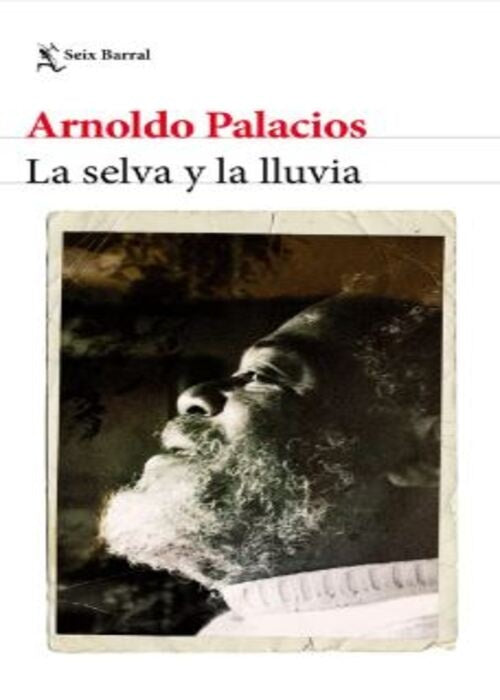 LA SELVA Y LA LLUVIA  | ARNOLDO PALACIOS
