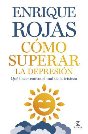 COMO SUPERAR LA DEPRESION  | ENRIQUE ROJAS