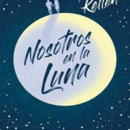 NOSOTROS EN LA LUNA  | ALICE KELLEN